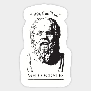 Mediocrates Sticker